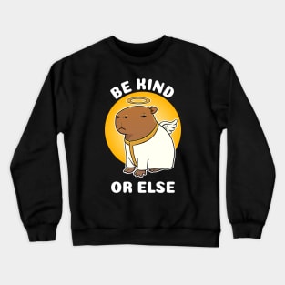 Be Kind or Else Capybara Angel Cartoon Crewneck Sweatshirt